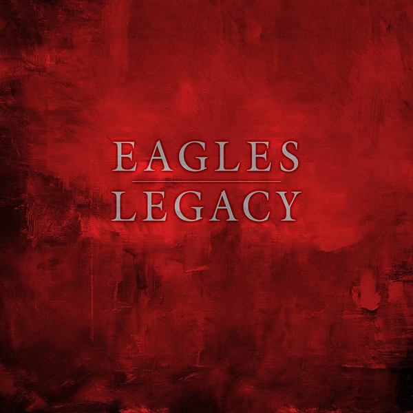 Eagles - Legacy [11CD] (2018)