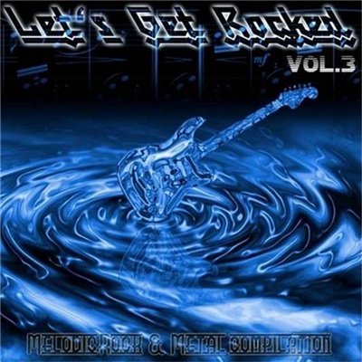 VA - Let's Get Rocked vol. 1 - 6 [2009 - 2013]