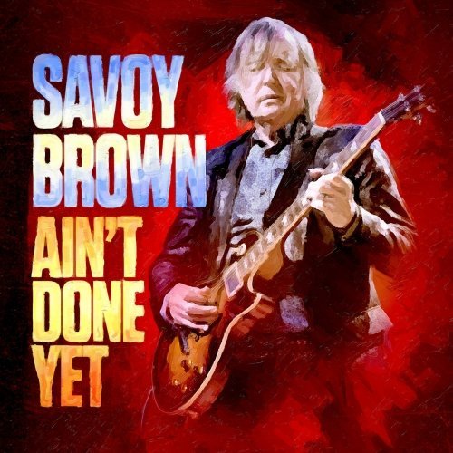 Savoy Brown - Ain't Done Yet 2020
