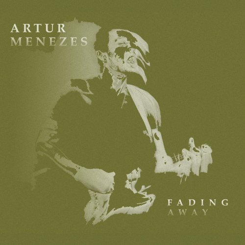 Artur Menezes - Fading Away (2020)